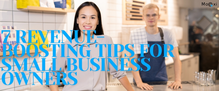 7 Revenue-Boosting Tips for Small Business Owners